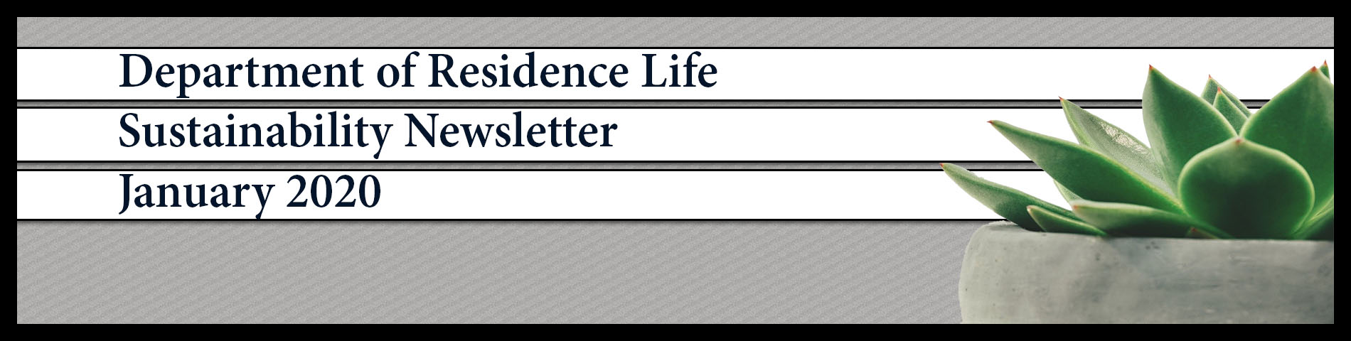 Department of Residence Life | Sustainability Newsletter | January 2020