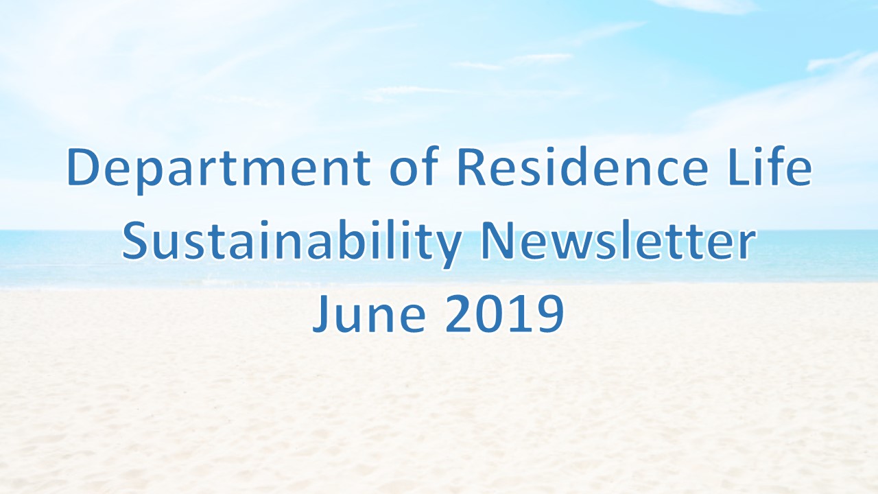 Department of Residence Life June 2019 Sustainability Newsletter Header